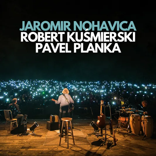 Jaromir Nohavica + Robert Kuśmierski  i  Pavel Planka